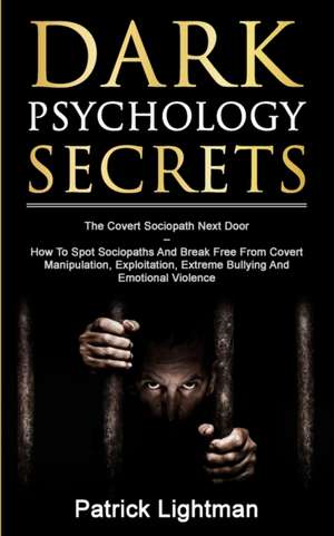 Dark Psychology Secrets de Patrick D. Lightman