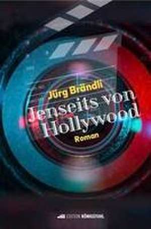 Jenseits von Hollywood de Jürg Brändli