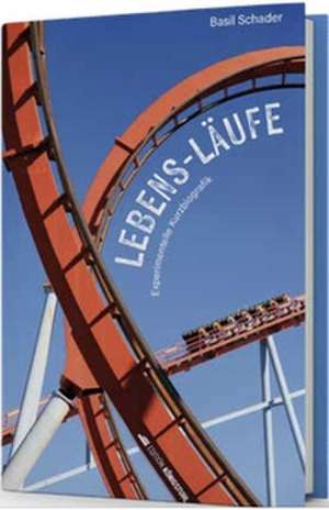 Lebens-Läufe de Basil Schader