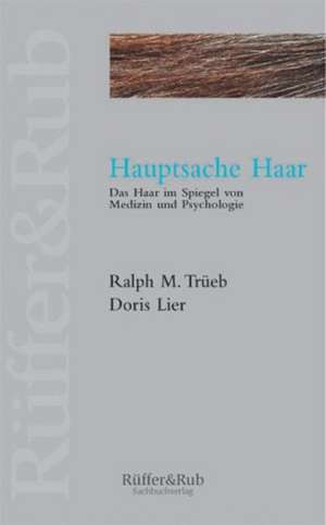 Hauptsache Haar de Ralph M. Trüeb