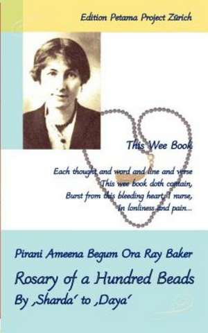 Rosary of a Hundred Beads de Pirani Ameena Begum Ora Ray Baker