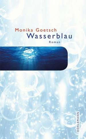 Wasserblau de Monika Goetsch