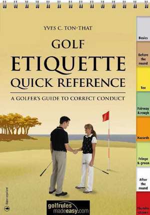 Golf Etiquette Quick Reference (10-pack) de Yves C Ton-That