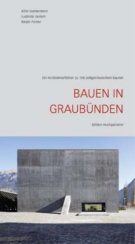 Bauen in Graubünden de Köbi Gantenbein