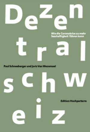 Dezentralschweiz de Paul Schneeberger