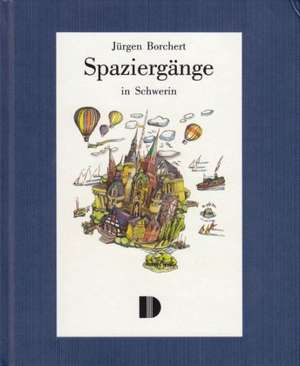 Spaziergänge in Schwerin de Jürgen Borchert