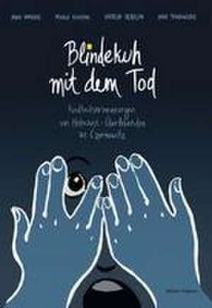 Blindekuh mit dem Tod de Anna Yamchuk