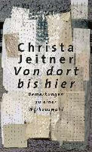 Von dort bis hier de Christa Jeitner