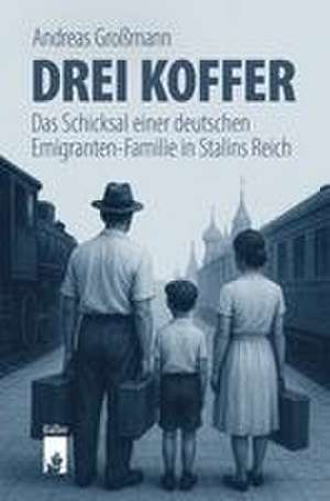 Drei Koffer de Andreas Großmann