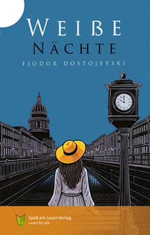Weiße Nächte de Fjodor Dostojevski