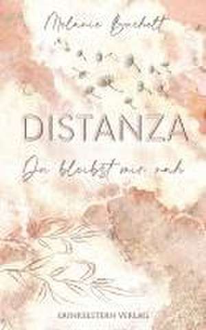 Distanza - Du bleibst mir nah de Melanie Buchelt