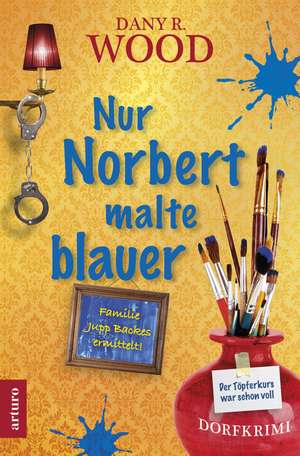 Nur Norbert malte blauer de Dany R. Wood