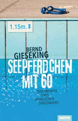 Seepferdchen mit sechzig de Bernd Gieseking