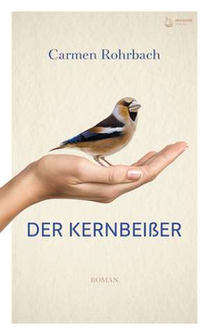 Der Kernbeißer de Carmen Rohrbach