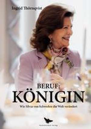 Beruf: Königin de Ingrid Thörnqvist