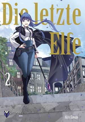 Die letzte Elfe 02 de Akira Sawano
