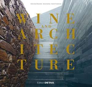 Wine and Architecture de Denis Duhme