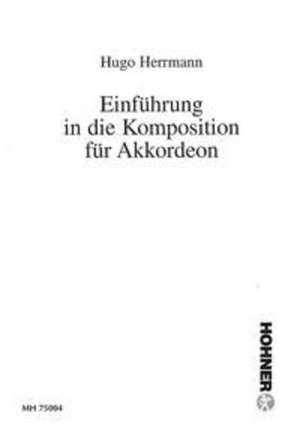 Einführung in die Komposition für Akkordeon de Hugo Herrmann