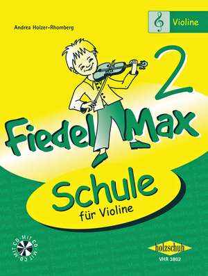 Fiedel-Max für Violine - Schule, Band 2 de Andrea Holzer-Rhomberg