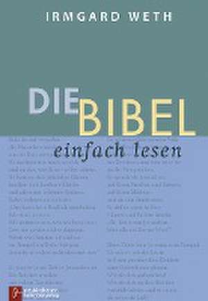 Die Bibel. einfach lesen de Irmgard Weth