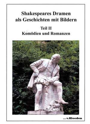 Shakespeares Dramen als Geschichten mit Bildern Teil II de Niels Hermann