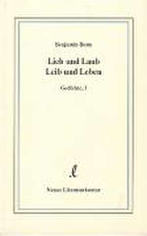 Lieb und Laub, Leib und Leben de Benjamin Bonn