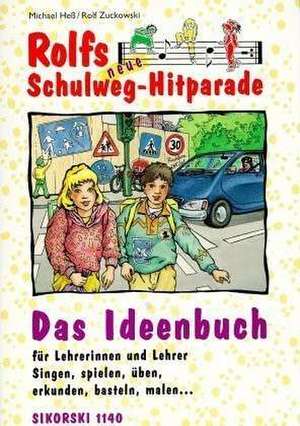 Rolfs neue Schulweg-Hitparade. Das Ideenbuch für Lehrerinnen und Lehrer de Michael Heß