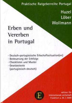 Erben und Vererben in Portugal de Erhard Huzel