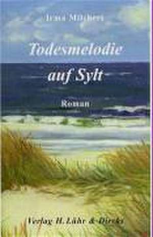 Todesmelodie auf Sylt de Irma Milchert