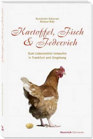 Kartoffel, Fisch & Federvieh de Oliver Hess