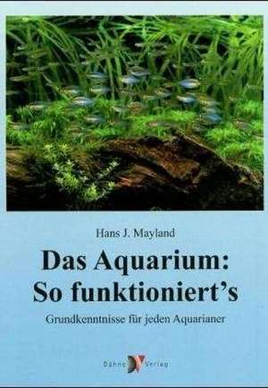 Das Aquarium: so funktionierts de Hans J. Mayland