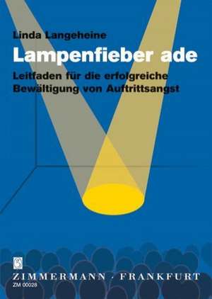 Lampenfieber ade de Linda Langeheine