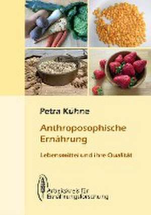 Anthroposophische Ernährung de Petra Kühne