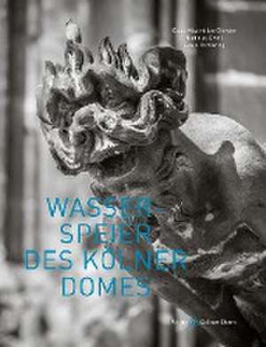 Wasserspeier des Kölner Domes de Matthias Deml