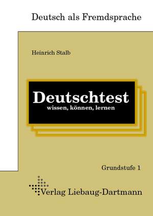 Deutschtest wissen, können, lernen de Heinrich Stalb