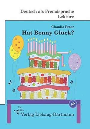 Hat Benny Glück? de Claudia Peter