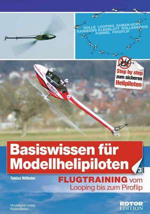 Basiswissen für Modellhelipiloten 03 de Tobias Wilhelm