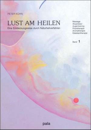 Lust am Heilen I de Peter Kühn