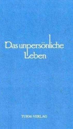 Das unpersönliche Leben