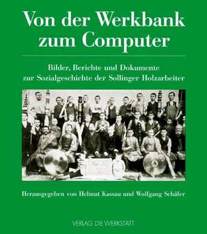 Von der Werkbank zum Computer de Wolfgang Schäfer