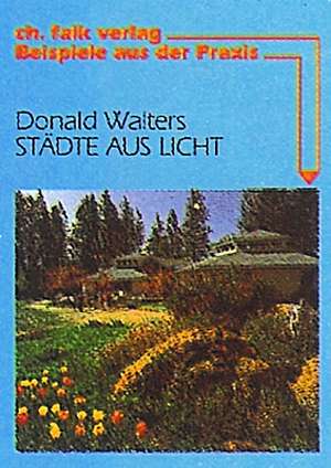 Städte aus Licht de Donald Walters