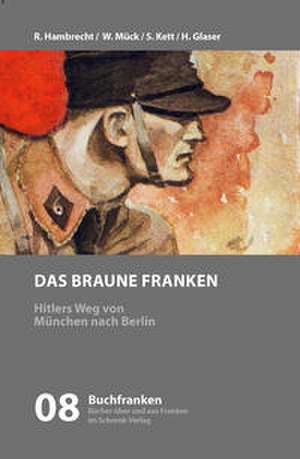Das braune Franken de Rainer Hambrecht