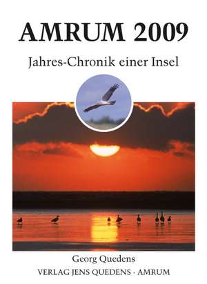 Quedens, G: Amrum. Jahres-Chronik einer Insel / Amrum 2009