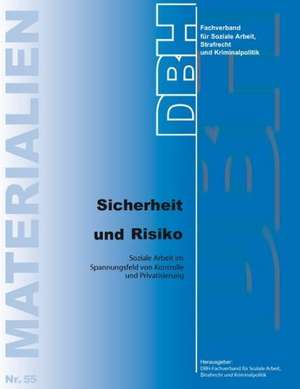 Sicherheit und Risiko de Strafrecht und Kriminalpolitik DBH-Fachverband für Soziale Arbeit