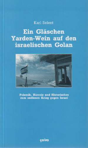 Ein Gläschen Yarden-Wein auf den israelischen Golan de Karl Selent