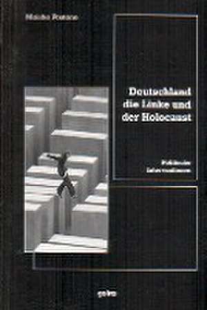 Deutschland, die Linke und der Holocaust de Moishe Postone