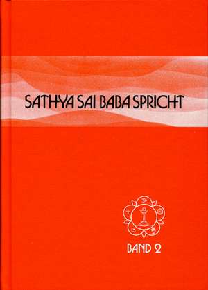 Sathya Sai Baba spricht Band 2 de Sathya Sai Baba