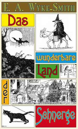 Das wunderbare Land der Schnerge de E. A. Wyke-Smith