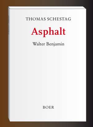 Asphalt de Thomas Schestag