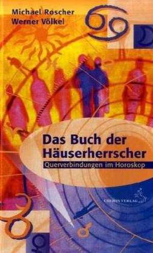 Das Buch der Häuserherrscher de Michael Roscher